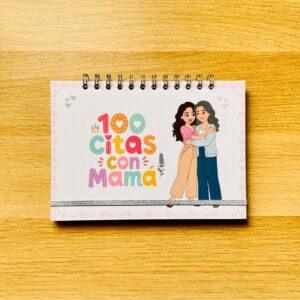 Libro 100 Citas con Mamá para crear recuerdos y experiencias inolvidables entre madre e hijos